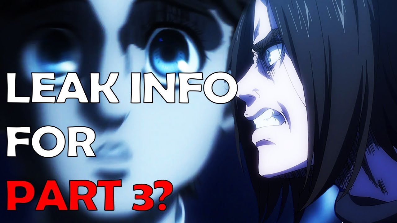 Attack on Titan The Final Season Part 3 (Part 2) LEAKS!