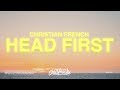 Christian French – Head First (Lyrics)