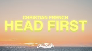 Christian French – Head First (Lyrics) chords
