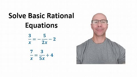 Solving Basic Rational Equations