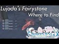 Atelier ryza 3  where to find lujadas fairystone