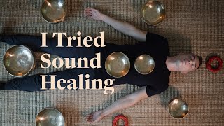 I Tried Sound Healing and This is What I Learnt  Part 1