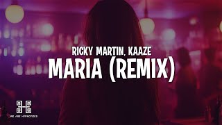 Ricky Martin - Maria (Kaaze Remix) 