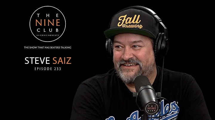 Steve Saiz | The Nine Club With Chris Roberts - Ep...