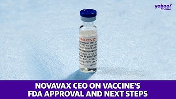 Novavax CEO on COVID vaccine approval and next steps