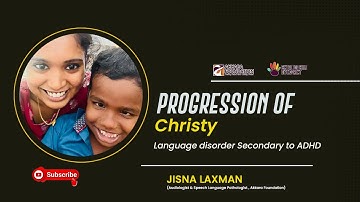Progression of Christy I Language Disorder Secondary to ADHD I Akkara Foundation I Speech Therapy