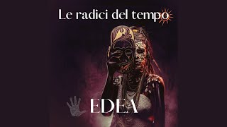 Edea - Le Radici Del Tempo
