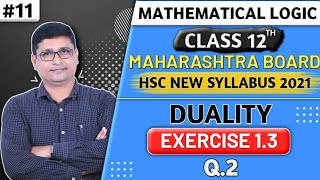 Mathematical Logic | Duality | Exercise 1.3 Q.2 | Maths 1 | Class 12th New Syllabus | P N Sir