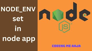 nodejs app me NODE_ENV kaise set kre