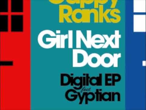 Gappy Ranks Feat Gyptian Girl Next Door Official Remix Prod By Macro Beats 