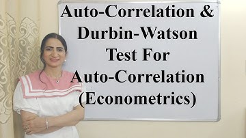 Auto-Correlation & Durbin-Watson Test For Auto-Correlation (Econometrics)