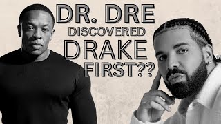 Dr Dre Discovered Drake Before Lil Wayne Did