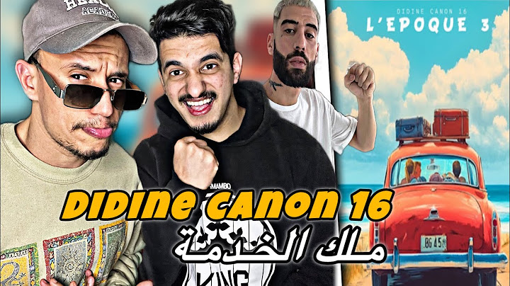 Didine Canon 16 - L'ÉPOQUE 3 (Reaction)🇲🇦🇩🇿 Claash!!🔥🔥