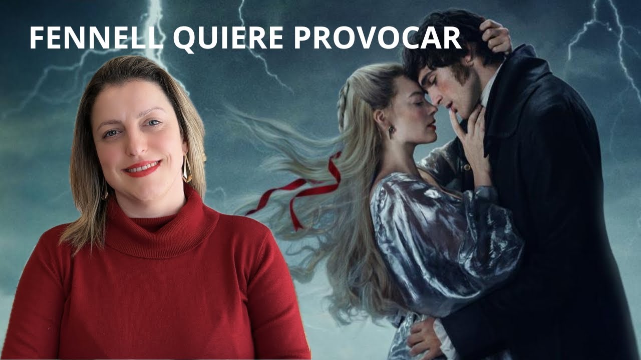El arte de provocar: Cumbres Borrascosas, la película