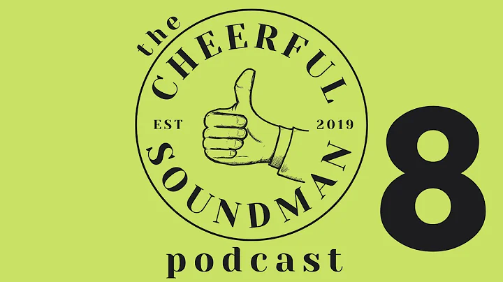 The Cheerful Soundman Podcast Ep.8 - Alan Bisson