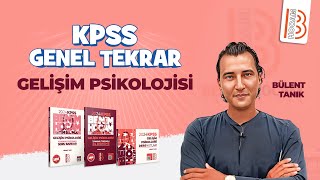 Gelişim Psikolojisi - Tek Videoda Genel Tekrar - Bülent Tanık - 2024