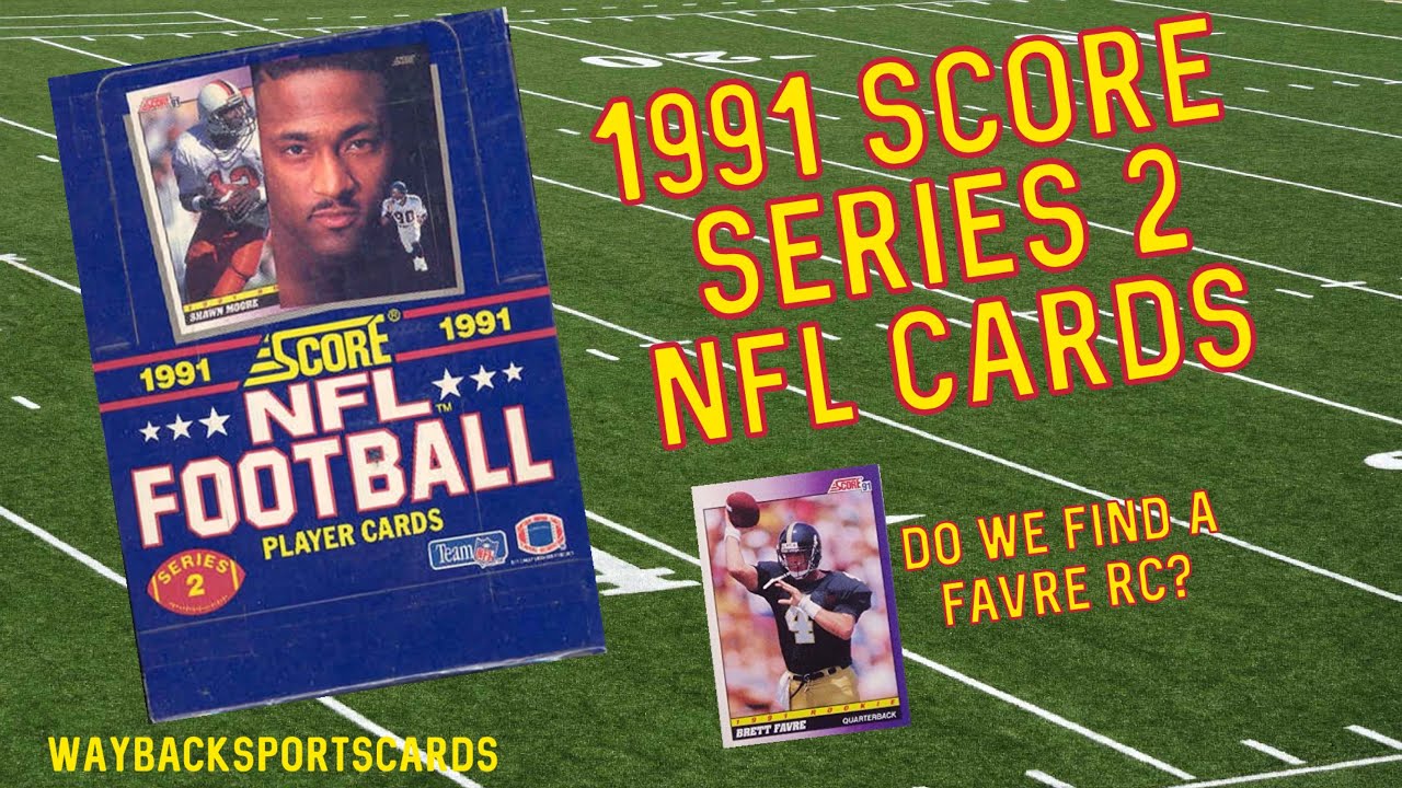 1991 Score NFL Vintage Football Cards Series 2 Brett Favre Rookie Card Box Break YouTube