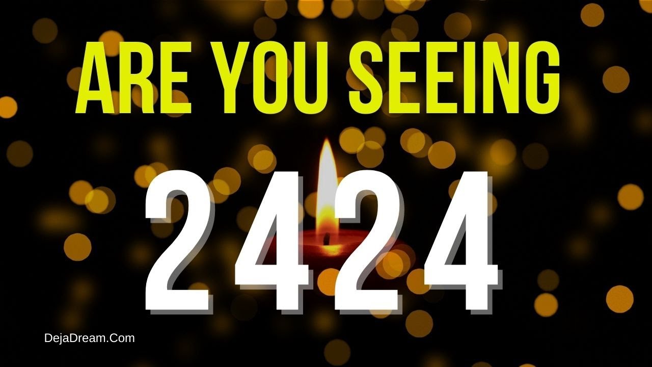 2424 Angel Number Meanings And Symbolisms YouTube