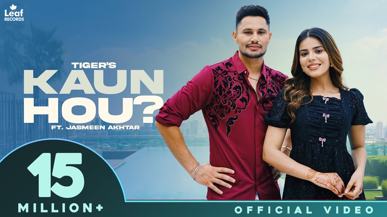 Kaun Hou : Tiger Ft Jasmeen Akhtar | Jang Dhillon | New Punjabi Song 2025 | Latest Punjabi Song 2025