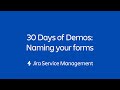 Form Settings 30 Days Of Form Demos Jira Service Management
