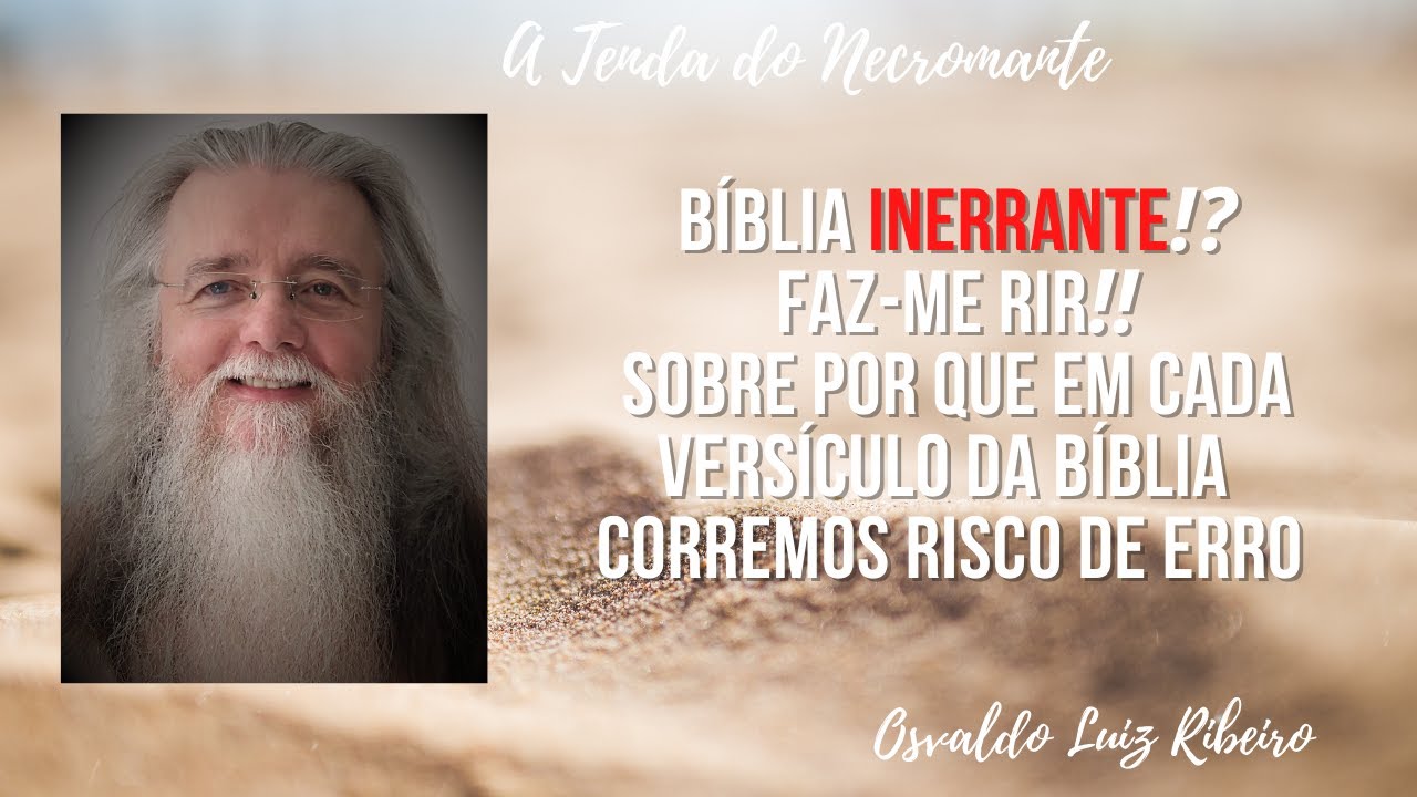 55. Bíblia inerrante❗❓Faz-me rir❗ Por que em cada versículo da Bíblia 📖 corremos risco de erro 💡