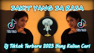 DJ SA TAHAN RASA SAKIT YANG SA RASA VIRAL TIKTOK TERBARU 2023 YANG KALIAN CARI