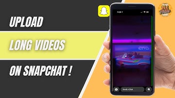 How to Upload Long Snapchat Stories on Android & iPhone