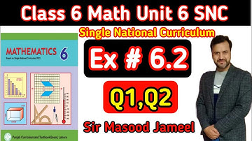 Class 6 Math SNC Exercise 6.2Q1|Math Class6 Ex6.2 Q2 Single National Curriculum|By Sir Masood Jameel