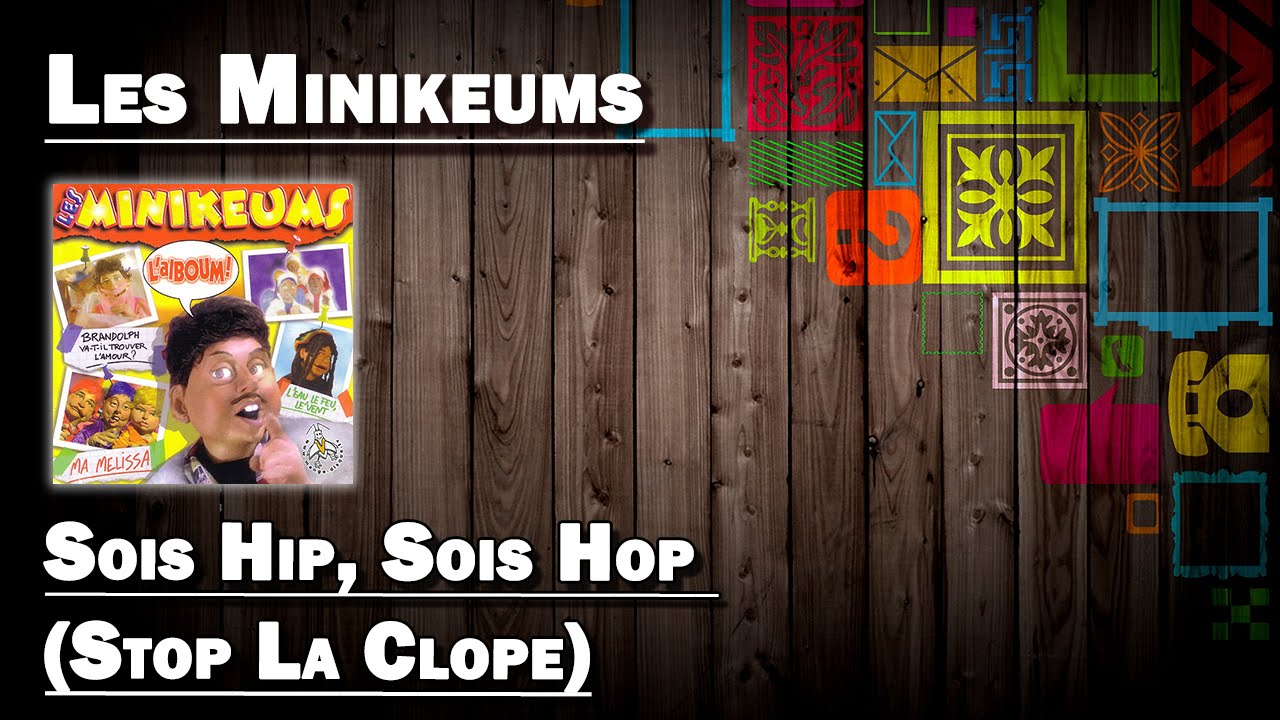 Sois Hip, Sois Hop (Stop La Clope) - Les Minikeums (HD)