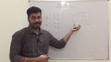 How to findJacobian ? Properties of Jacobian with examples.
