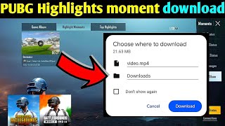 How To download Highlights Moments In Pubg Mobile | pubg mobile highlights Moments