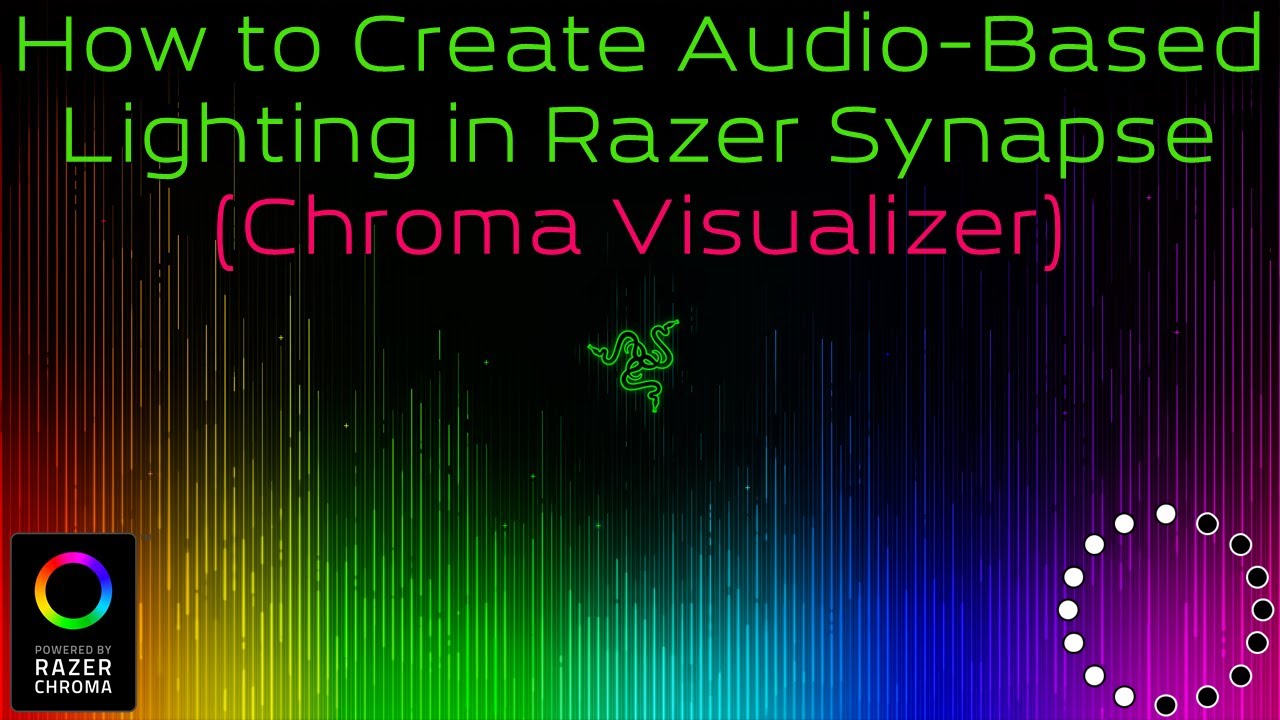 How to Create Audio Based Lighting in Razer Synapse (Chroma Visualizer) -  YouTube