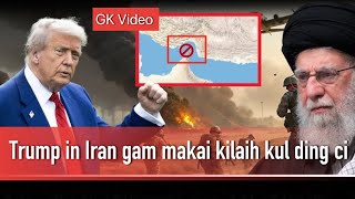 Trump in Iran makaite hepkhiat sawm ta hiding