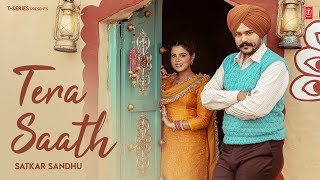 TERA SAATH (Official Video) | Satkar Sandhu | Jassi X | Latest Punjabi Songs 2024