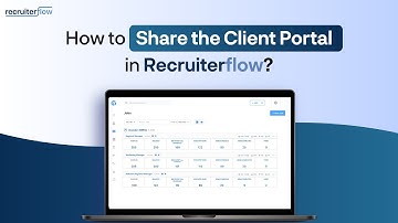 How to Share the Client Portal in Recruiterflow | Step-by-Step Tutoria