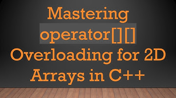 Mastering operator[][] Overloading for 2D Arrays in C++