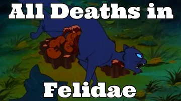 All Deaths in Felidae (1994)