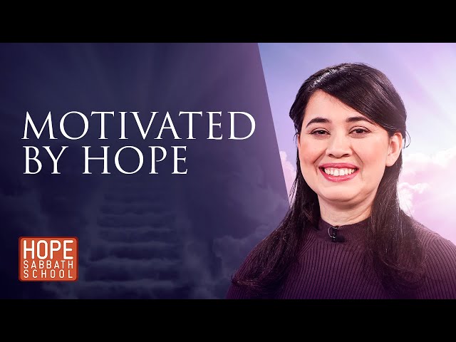 Lesson 7: Motivated by Hope class=