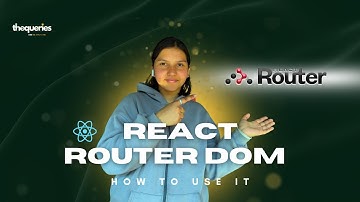 Understand React Router DOM: Easy Navigation & Routing in React | React Router v6 Explained!