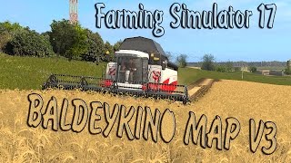 ●18 ●Farming Simulator 17●BALDEYKINO MAP V3●