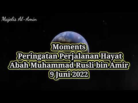 Peringatan Perjalanan Hayat Abah Muhammad Rusli bin Amir ke-18