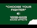 Choose your fighter deep voice  sound effect