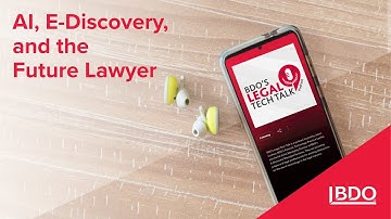AI, E-Discovery, and the Future Lawyer