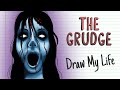 THE GRUDGE | Draw My Life