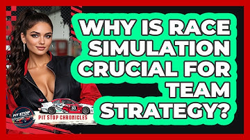 Why Is Race Simulation Crucial For Team Strategy? - Pit Stop Chronicles