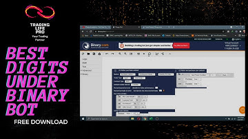 Trading Life Pro Digit Under Bot Free Download 2021 for low balance account Best Bots for Binary.com