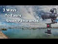 Panoramic Photography: How to Shoot Panoramas