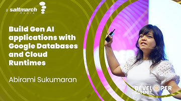 Build Gen AI applications with Google Databases and Cloud Runtimes by Abirami Sukumaran