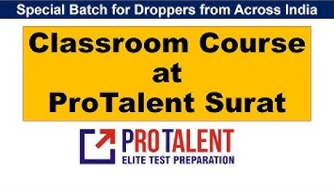 Classroom Course for CLAT 2020 at ProTalent Surat for Droppers