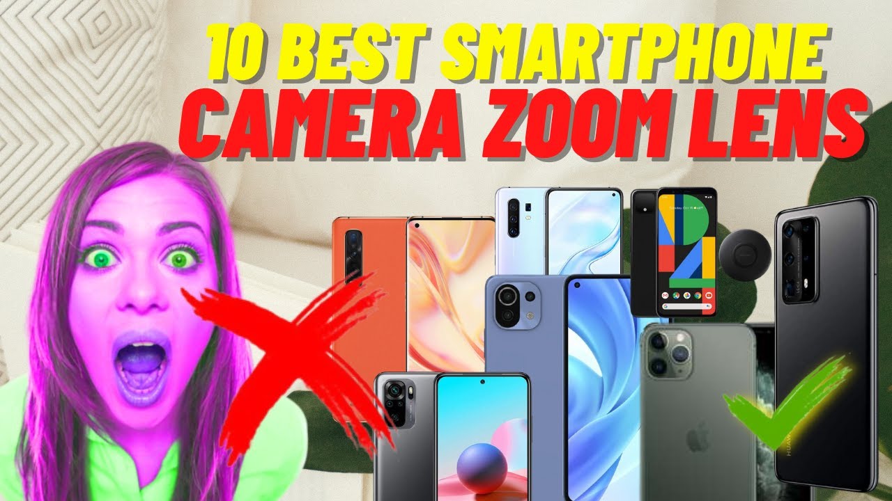 TOP 10 BEST SMARTPHONE CAMERA ZOOM LENS YouTube
